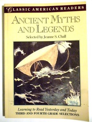 Ancient Myths and Legends (Classic American Reader Series) Ancient Myths and Legends (Classic American Reader Series)