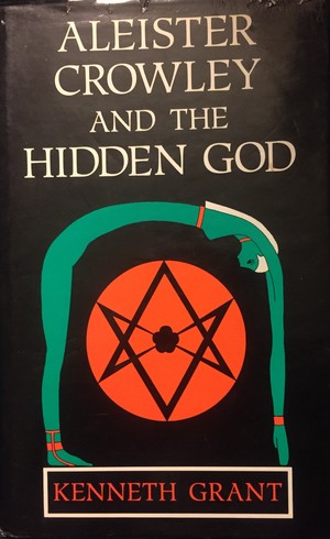 Aleister Crowley and the Hidden God Aleister Crowley and the Hidden God