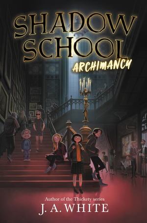 Archimancy (Shadow School, #1) Archimancy (Shadow School, #1)