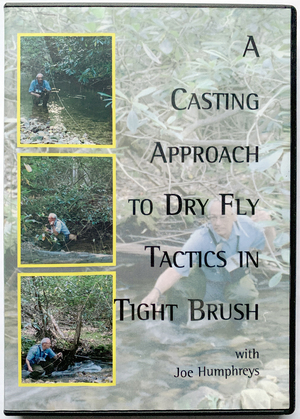 casting approach to dry fly tactics in tight brush, A casting approach to dry fly tactics in tight brush, A