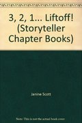 3, 2, 1... Liftoff! (Storyteller Chapter Books) 3, 2, 1... Liftoff! (Storyteller Chapter Books)