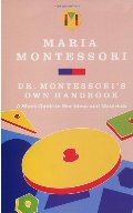 Dr. Montessori's Own Handbook Dr. Montessori's Own Handbook