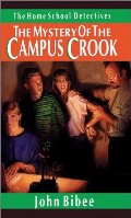 Mystery of the Campus Crook (Home School Detectives), The Mystery of the Campus Crook (Home School Detectives), The