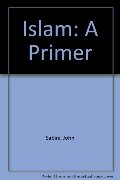 Islam: A Primer Islam: A Primer