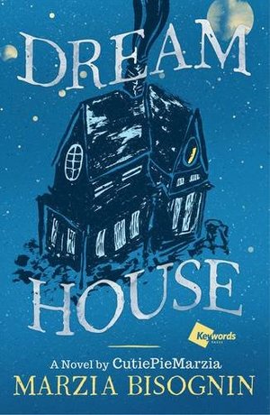 Dream House: A Novel by CutiePieMarzia Dream House: A Novel by CutiePieMarzia