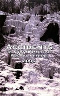 Accidents in North American Mountaineering 2006: Issue 59 Accidents in North American Mountaineering 2006: Issue 59