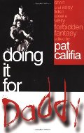 Doing It for Daddy: Short and Sexy Fiction about a Very Forbidden Fantasy Doing It for Daddy: Short and Sexy Fiction about a Very Forbidden Fantasy
