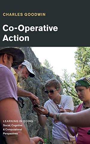 Co-Operative Action (Learning in Doing: Social, Cognitive and Computational Perspectives) Co-Operative Action (Learning in Doing: Social, Cognitive and Computational Perspectives)