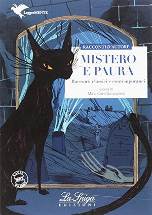 Mistero e paura. Racconti classicie e contemporanei Mistero e paura. Racconti classicie e contemporanei
