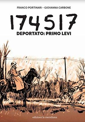 174517. Deportato: Primo Levi 174517. Deportato: Primo Levi