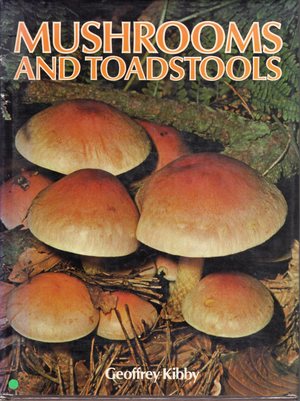 Love of Mushrooms and Toadstools, The Love of Mushrooms and Toadstools, The