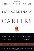 5 Patterns of Extraordinary Careers : The Guide for Achieving Success and Satisfaction (Crown Business Briefings), The 5 Patterns of Extraordinary Careers : The Guide for Achieving Success and Satisfaction (Crown Business Briefings), The