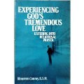 Experiencing God's Tremendous Love: Entering into Relational Prayer Experiencing God's Tremendous Love: Entering into Relational Prayer