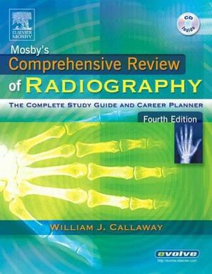 Mosby's Comprehensive Review of Radiography: The Complete Study Guide and Career Planner (Fourth Edition) Mosby's Comprehensive Review of Radiography: The Complete Study Guide and Career Planner (Fourth Edition)