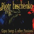 1931 Gipsy Songs and Other Passions 1931 Gipsy Songs and Other Passions