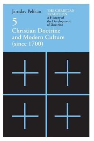 Christian Doctrine and Modern Culture since 1700 Christian Doctrine and Modern Culture since 1700
