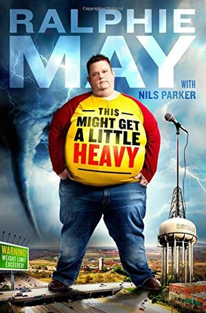 This Might Get a Little Heavy: A Memoir This Might Get a Little Heavy: A Memoir