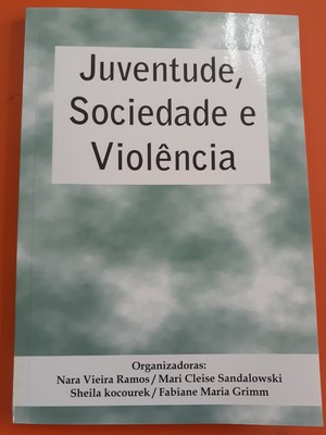 Juventude, Sociedade e Violência Juventude, Sociedade e Violência
