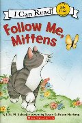 Follow Me, Mittens (I can Read!) Follow Me, Mittens (I can Read!)