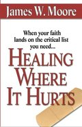 Healing Where It Hurts Healing Where It Hurts