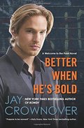 Better When He's Bold: A Welcome to the Point Novel Better When He's Bold: A Welcome to the Point Novel