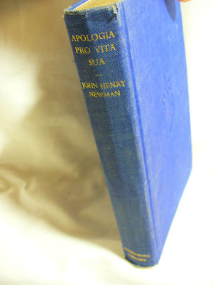 Apologia Pro Vita Sua Apologia Pro Vita Sua