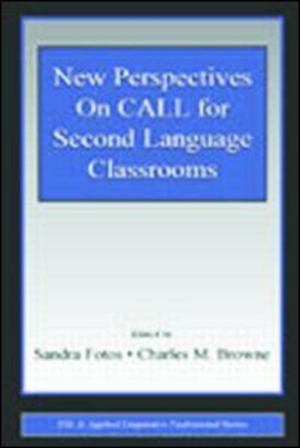 New Perspectives on CALL for Second Language Classrooms New Perspectives on CALL for Second Language Classrooms