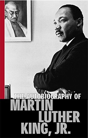 Autobiography Of Martin Luther King, Jr, The Autobiography Of Martin Luther King, Jr, The
