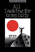 All I Asking for Is My Body (Kolowalu Book) All I Asking for Is My Body (Kolowalu Book)