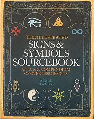 Illustrated Signs & Symbols Sourcebook, The Illustrated Signs & Symbols Sourcebook, The