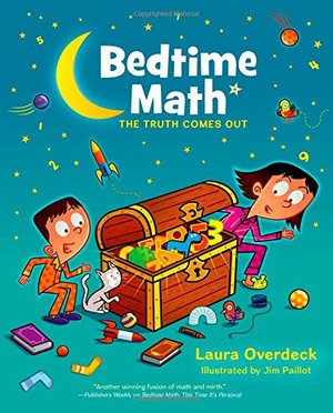Bedtime Math: The Truth Comes Out (Bedtime Math Series) Bedtime Math: The Truth Comes Out (Bedtime Math Series)