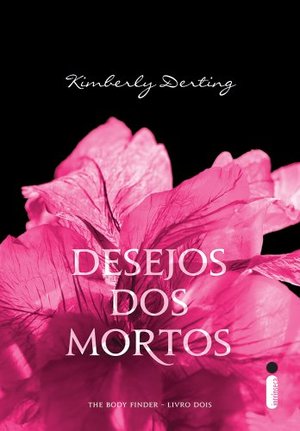 Desejos dos Mortos - The Body Finder - Livro Dois Desejos dos Mortos - The Body Finder - Livro Dois