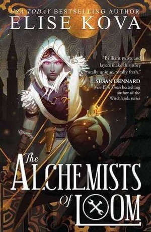 Alchemists of Loom (Loom Saga, #1), The Alchemists of Loom (Loom Saga, #1), The