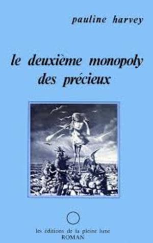 Deuxième Monopoly des Précieux (Le) Deuxième Monopoly des Précieux (Le)