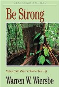 Be Strong (Joshua): Putting God's Power to Work in Your Life (The BE Series Commentary) Be Strong (Joshua): Putting God's Power to Work in Your Life (The BE Series Commentary)