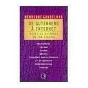 De Gutenberg a internet: Direitos autorais na era digital (Portuguese Edition) De Gutenberg a internet: Direitos autorais na era digital (Portuguese Edition)