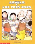 Abuelo y los tres osos/ Abuelo and the three Bears (Spanish and English Edition) Abuelo y los tres osos/ Abuelo and the three Bears (Spanish and English Edition)