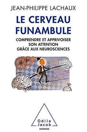 CERVEAU FUNAMBULE (LE) CERVEAU FUNAMBULE (LE)