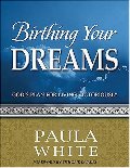 Birthing Your Dreams: God's Plan for Living Victoriously (God's Leading Ladies Workbook) Birthing Your Dreams: God's Plan for Living Victoriously (God's Leading Ladies Workbook)