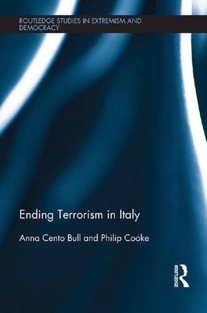 Ending Terrorism in Italy (Routledge Studies in Extremism and Democracy) Ending Terrorism in Italy (Routledge Studies in Extremism and Democracy)