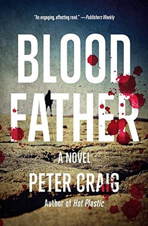 Blood Father: A Novel Blood Father: A Novel