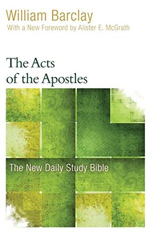 Acts of the Apostles (The New Daily Study Bible), The Acts of the Apostles (The New Daily Study Bible), The