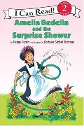 Amelia Bedelia and the Surprise Shower Amelia Bedelia and the Surprise Shower