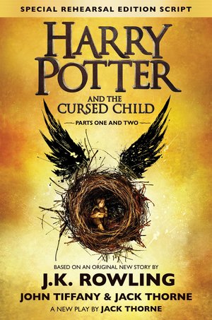Harry Potter and the Cursed Child - Parts I & II (Special Rehearsal Edition) Harry Potter and the Cursed Child - Parts I & II (Special Rehearsal Edition)