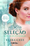Contos da Selecao: O Principe & O Guarda (Em Portugues do Brasil) Contos da Selecao: O Principe & O Guarda (Em Portugues do Brasil)