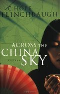 Across the China Sky (Daughter of China Series, Book 2) Across the China Sky (Daughter of China Series, Book 2)