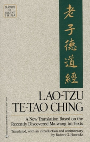 Lao-Tzu Te-Tao Ching (A New Translation Based on the recently Discovered Ma-wang Texts) (Classics of Ancient China) Lao-Tzu Te-Tao Ching (A New Translation Based on the recently Discovered Ma-wang Texts) (Classics of Ancient China)