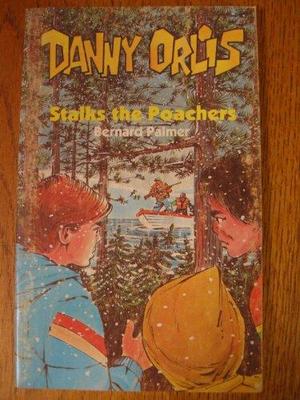 Danny Orlis Stalks the Poachers Danny Orlis Stalks the Poachers