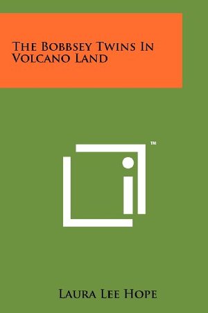 Bobbsey Twins In Volcano Land, The Bobbsey Twins In Volcano Land, The