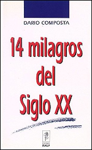 14 milagros del siglo XX 14 milagros del siglo XX